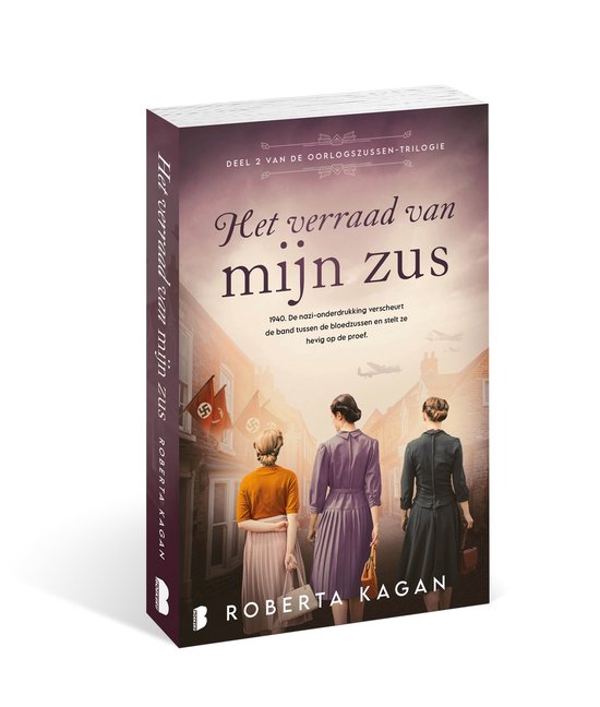Boekcover van "Het verraad van mijn zus" Deel 2 van de Oorlogszussen-trilogie door Roberta Kagan.