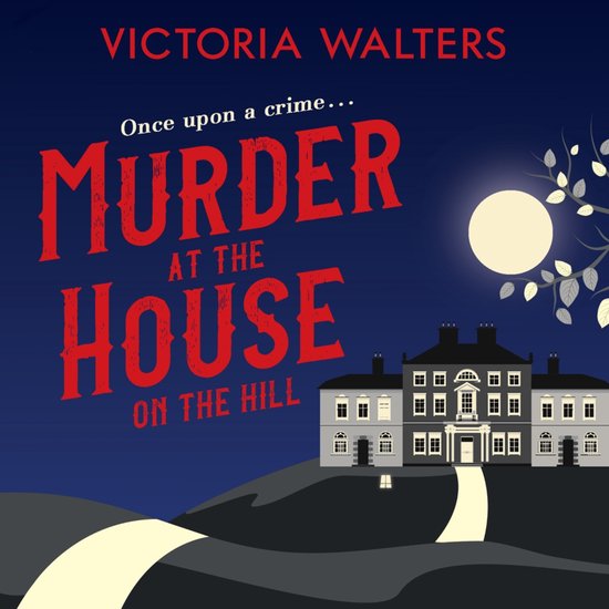 Dedley End Mysteries- Murder at the House on the Hill - cover
