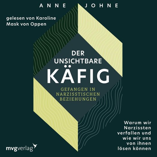 Der unsichtbare Käfig – gefangen in narzisstischen Bezieh ... - cover