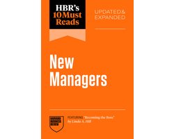 HBR's 10 Must Reads- HBR's 10 Must Reads for New Managers, Updated and Expanded (featuring “Becoming the Boss” by Linda A. Hill)