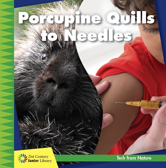 21st Century Junior Library: Tech from Nature - Porcupine Qu ... - cover