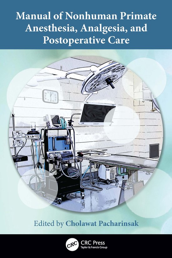 Manual of Nonhuman Primate Anesthesia, Analgesia, and Postop ... - cover
