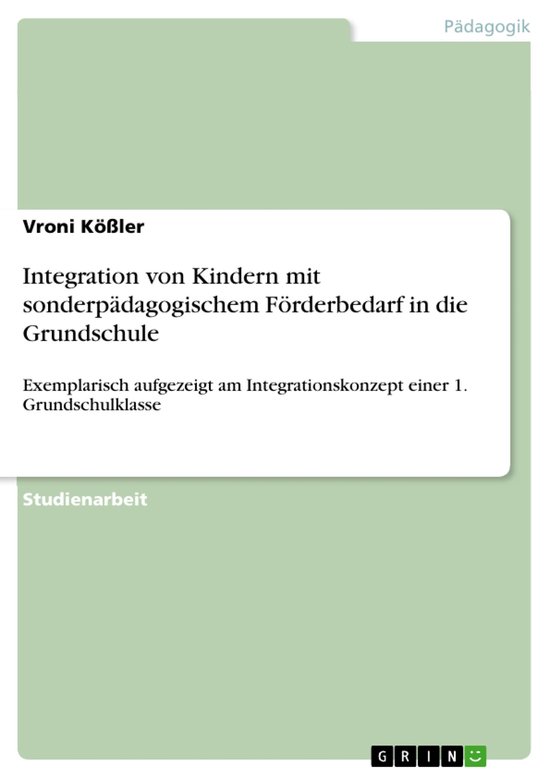Integration von Kindern mit sonderpädagogischem Förderbeda ... - cover