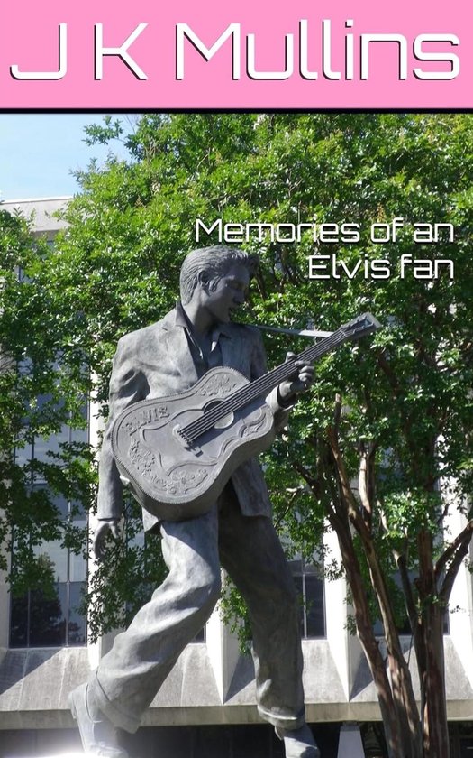 Memories of an Elvis fan