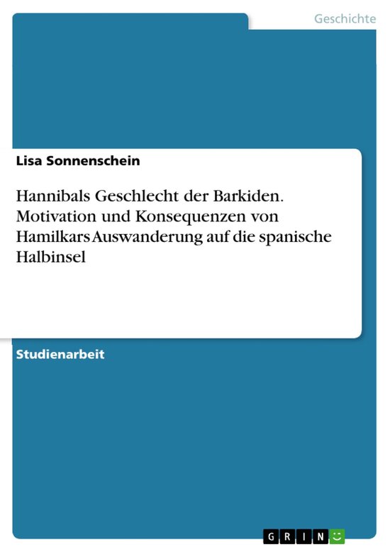 Hannibals Geschlecht der Barkiden. Motivation und Konsequenz ... - cover