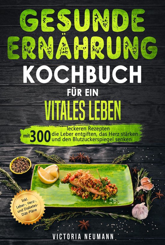 Gesunde Ernährung Kochbuch für ein vitales Leben - cover