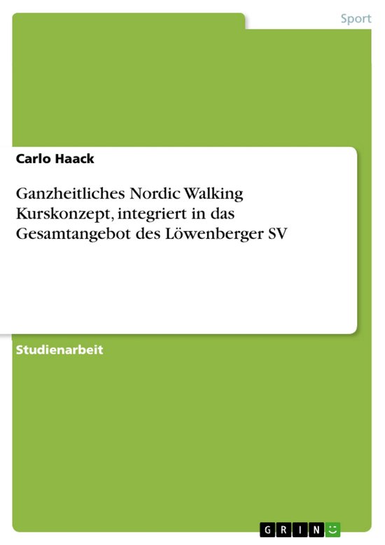 Ganzheitliches Nordic Walking Kurskonzept, Integriert in Das ... - cover