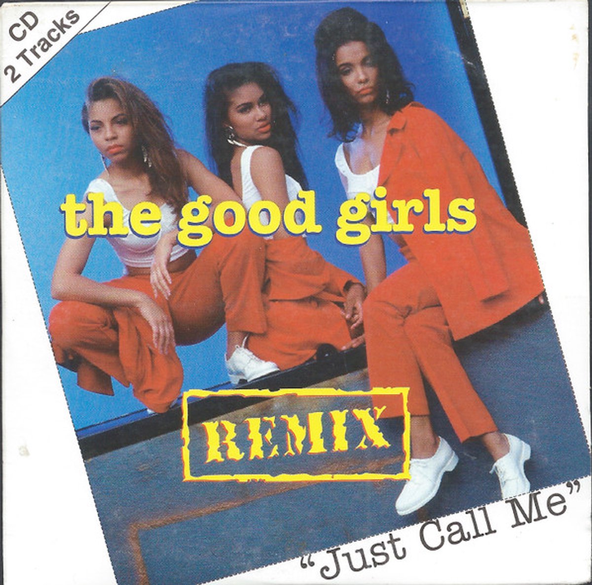 The Good Girls – Just Call Me (Remix)