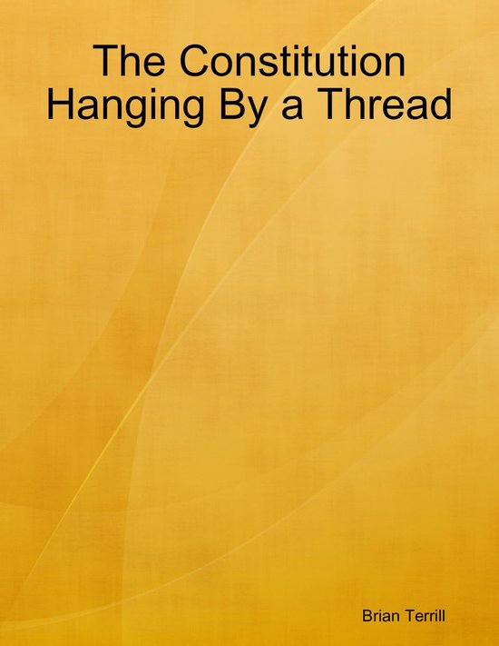 The Constitution Hanging By a Thread - cover