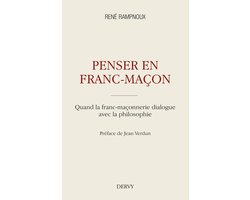Penser en franc-maçon - Quand la franc-maçonnerie dialogue avec la philosophie