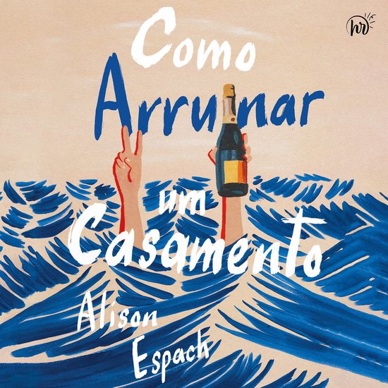 Como arruinar um casamento – Um livro sobre recomeços e a ... - cover