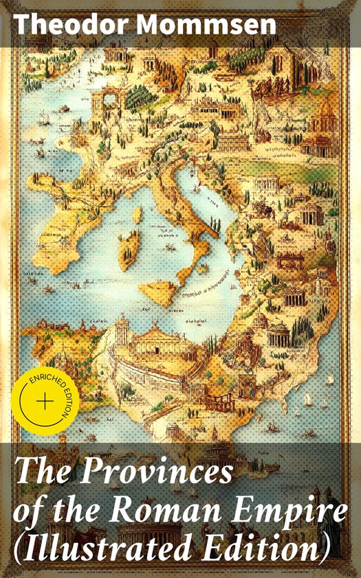 The Provinces of the Roman Empire (Illustrated Edition) - cover