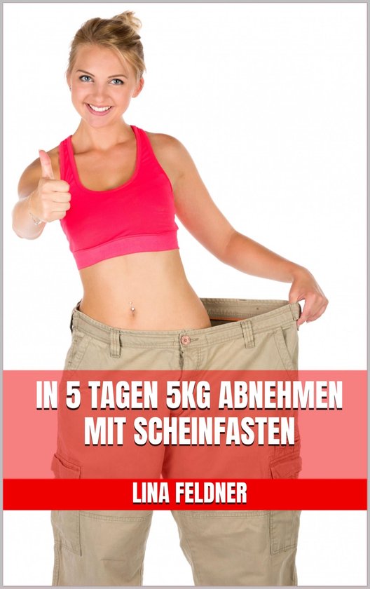 In 5 Tagen 5kg abnehmen mit Scheinfasten - cover
