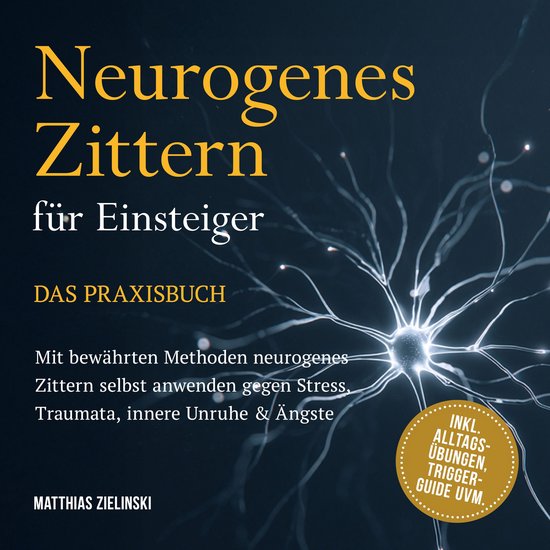 Neurogenes Zittern für Einsteiger - Das Praxisbuch: Mit bew ... - cover