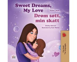 English Norwegian Bilingual Collection - Sweet Dreams, My Love Drøm søtt, min skatt