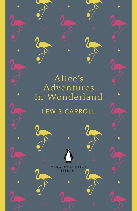 Boek kaft met een donkergrijs patroon van roze en gele flamingo's en gele stippen. Titel 'Alice's Adventures in Wonderland' en 'Lewis Carroll' in gele letters.