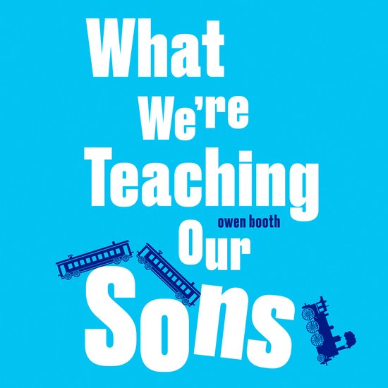 What We’re Teaching Our Sons - cover