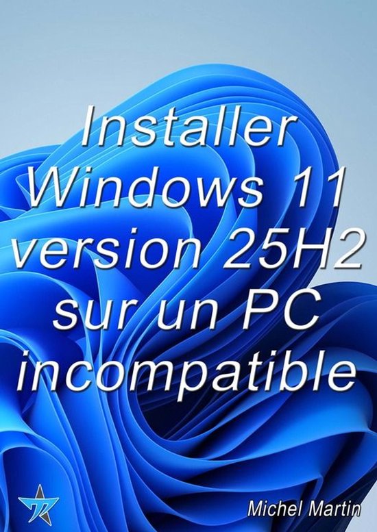 Installer Windows 11 25H2 sur un PC incompatible - cover