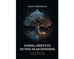 Karma, ziekte en de weg naar Genezing