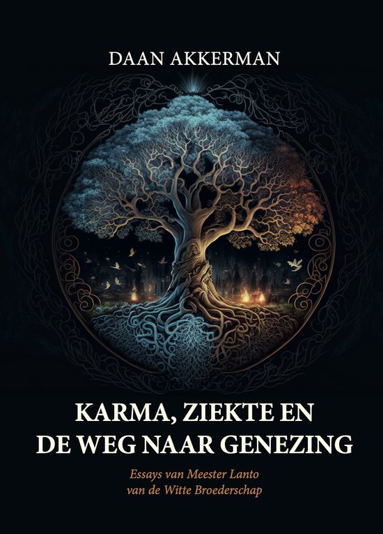 Karma, ziekte en de weg naar Genezing