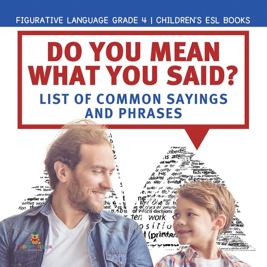 Do You Mean What You Said? List of Common Sayings and Phrase ... - cover