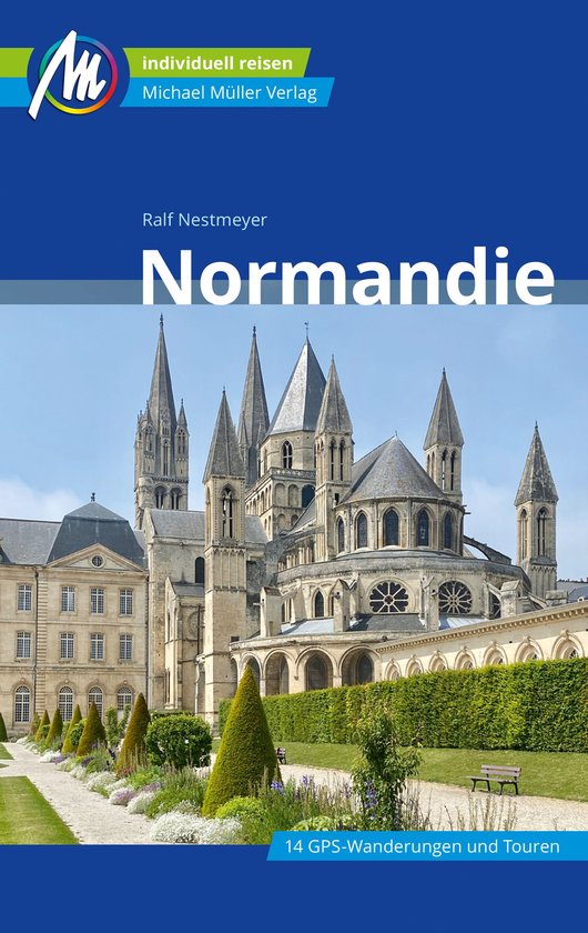 MM-Reiseführer - Normandie Reiseführer Michael Müller Ver ... - cover