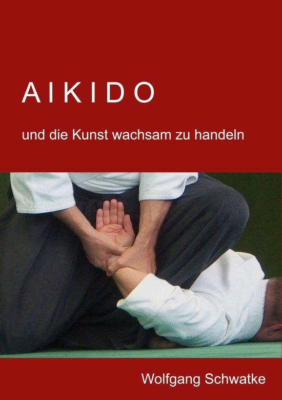 Aikido und die Kunst wachsam zu handeln - cover