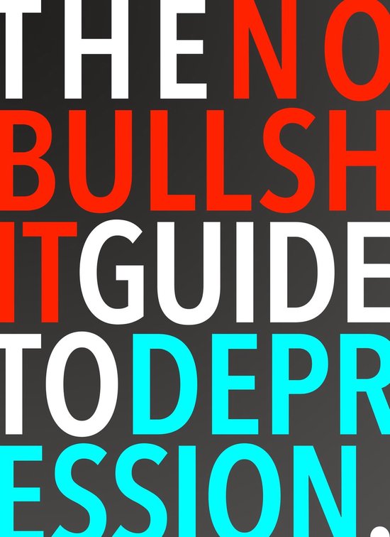 The No-Bullshit Guide to Depression - cover