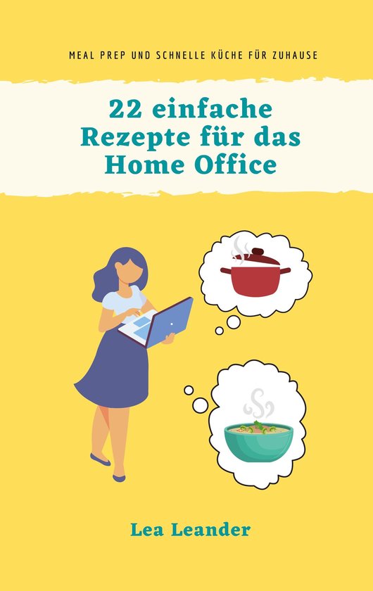 22 einfache Rezepte für das Home Office - cover