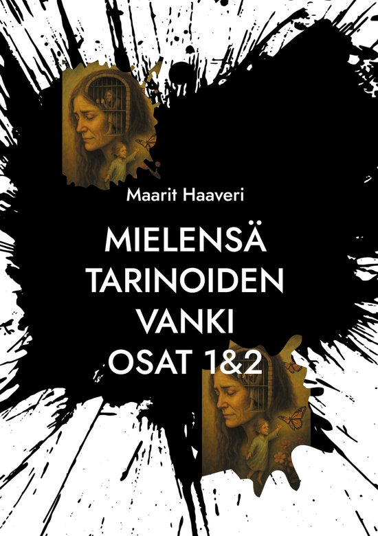 Mielensä tarinoiden vanki 1-2 - Mielensä tarinoiden vanki - cover