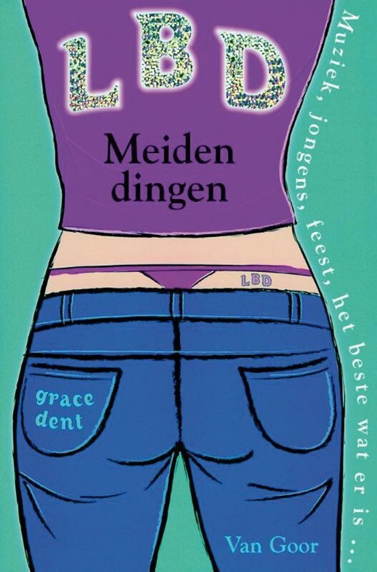 LBD Meidendingen: blauwe jeans met paarse top. Met de tekst 'Muziek, jongens, feest, het beste wat er is'.