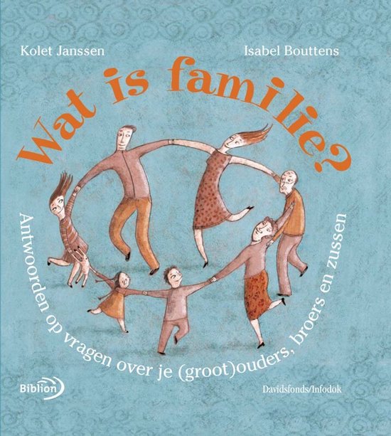 Boek 'Wat is familie?'. Getekende familie die hand in hand danst in een cirkel. Titre: Wat is familie?