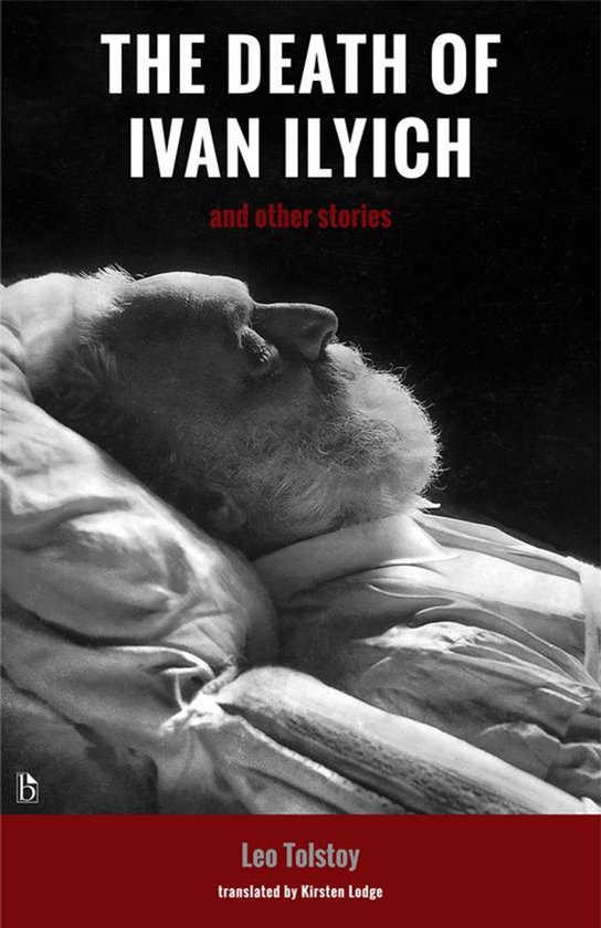 Boekomslag van 'The Death of Ivan Ilyich en andere verhalen' van Leo Tolstoy, met een zwart-witfoto van een oudere man met baard die in bed ligt.
