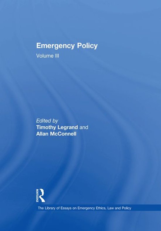 The Library of Essays on Emergency Ethics, Law and Policy -  ... - cover