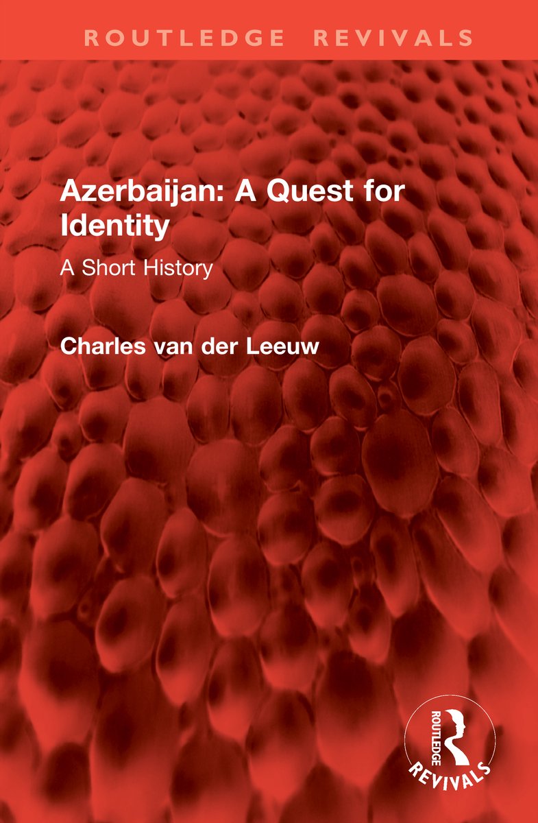 Routledge Revivals- Azerbaijan: A Quest For Identity van Charles Van Der Leeuw