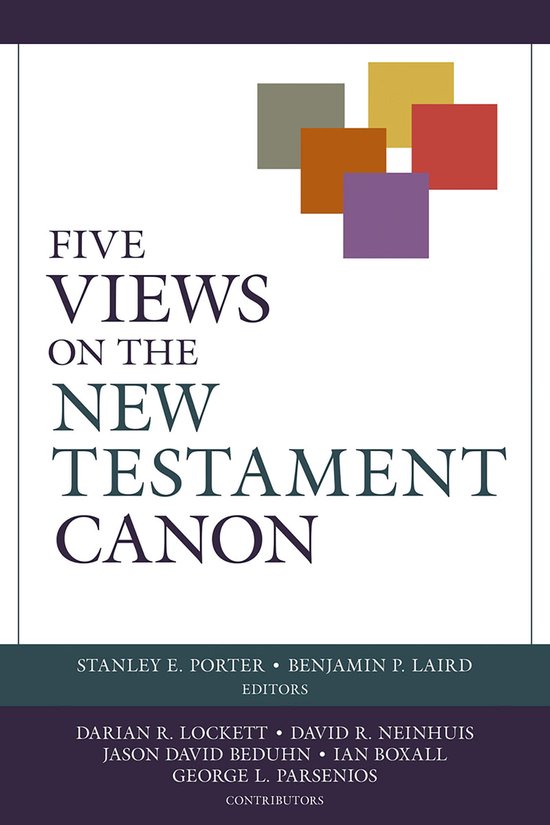 Viewpoints - Five Views on the New Testament Canon