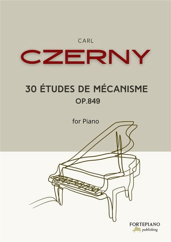 Carl Czerny – 30 Études de Mécanisme for Piano, Op.849