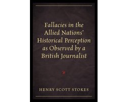 Fallacies in the Allied Nations' Historical Perception As Observed by a British Journalist