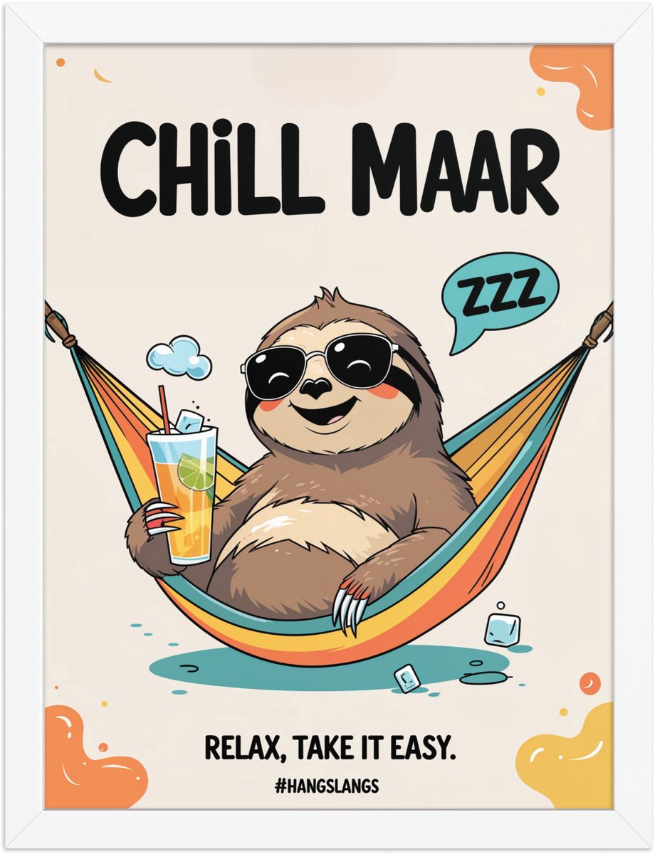 Funny Hindi Slang Poster Chill – Quirky Wall Art Print – Indian Home & Living Room Décor – 30×40 cm / A3 White
