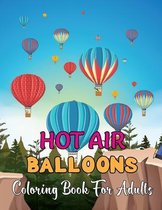 Hot Air Ballons Coloring Book For Adults