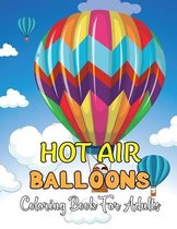 Hot Air Balloons Coloring Book For Adults