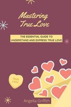 Mastering True Love
