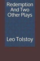 Redemption And Two Other Plays