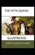 The Fifth Queen Illustrated