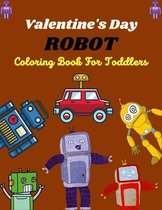 Valentine's Day ROBOT Coloring Book For Toddlers