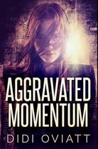 Aggravated Momentum