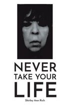 Never Take Your Life