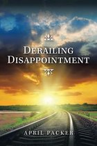 Derailing Disappointment