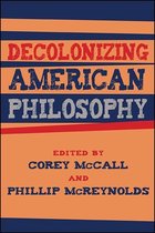 SUNY series, Philosophy and Race - Decolonizing American Philosophy