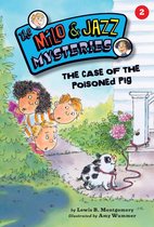 The Milo & Jazz Mysteries 2 - The Case of the Poisoned Pig